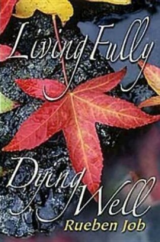 Cover of Living Fully, Dying Well Participant Book