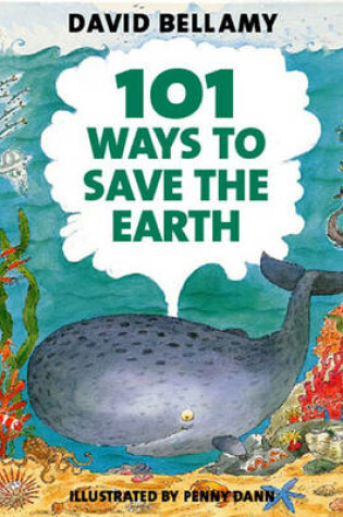 Cover of 101 Ways to Save the Earth