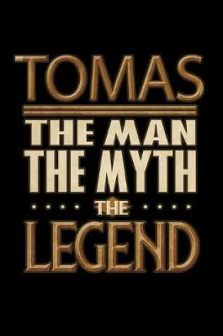 Cover of Tomas The Man The Myth The Legend