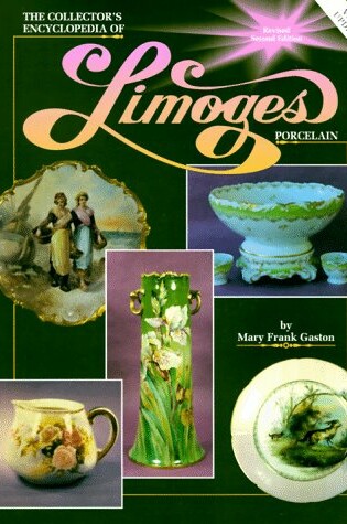 Cover of The Collector's Encyclopaedia of Limoges Porcelain