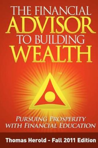 Cover of The Financial Advisor to Building Wealth - Fall 2011 Edition