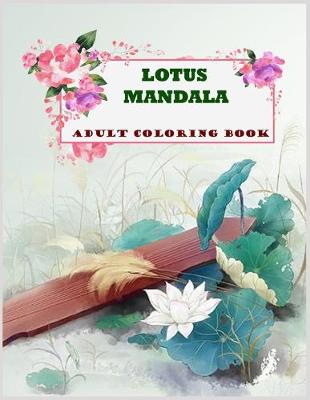 Book cover for Lotus Mandala Adult Coloring Book