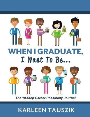 Book cover for When I Graduate, I Want To Be...