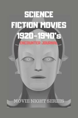 Cover of SCIENCE FICTION MOVIES 1920-1940's