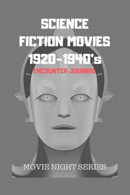Book cover for SCIENCE FICTION MOVIES 1920-1940's