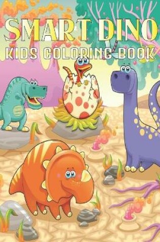 Cover of Smart Dino Kids Coloring Book
