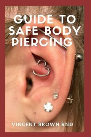 Cover of Guide to Safe Body Piercing