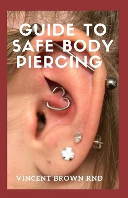 Book cover for Guide to Safe Body Piercing