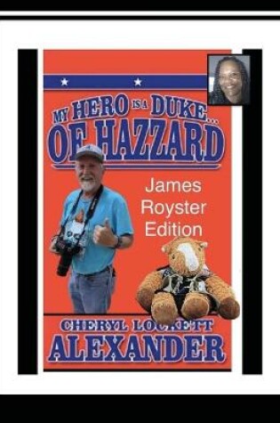 Cover of My Hero Is a Duke...of Hazzard James Royster Edition