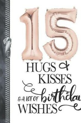 Cover of 15 Hugs & Kisses & A Lot Of Birthday Wishes