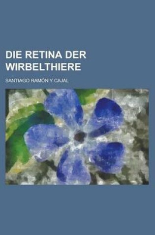 Cover of Die Retina Der Wirbelthiere