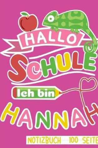 Cover of Hallo Schule ich bin Hannah Notizbuch 100 Seiten