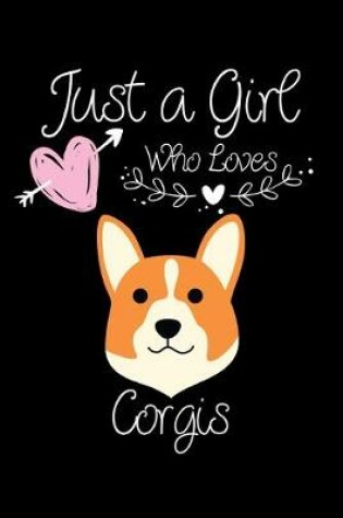 Cover of Just a Girl Who Loves Corgis
