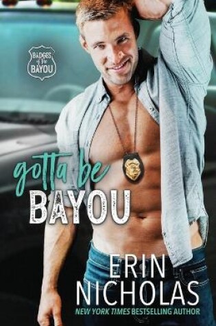 Cover of Gotta Be Bayou (Badges of the Bayou)