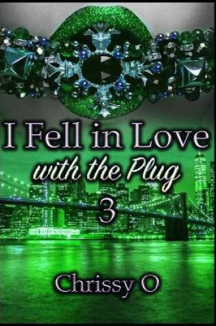 Cover of I Fell In Love With The Plug 3