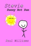 Book cover for Stevie - Sunny Hot Sun