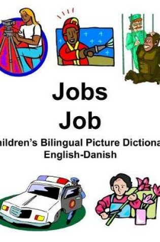 Cover of English-Danish Jobs/Job Children's Bilingual Picture Dictionary