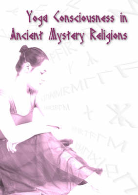 Book cover for Yoga Consciousness in Ancient Mystery Religions