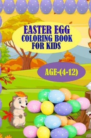 Cover of Easter Egg Coloring Book For Kids, Age(4-12)