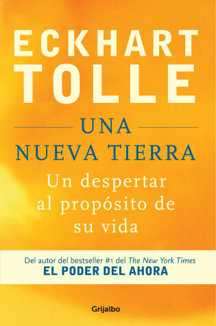 Cover of Una nueva Tierra : Un despertar al propósito de su vida / A New Earth: Awakening to Your Life's Purpose