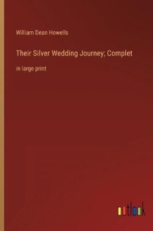 Cover of Their Silver Wedding Journey; Complet