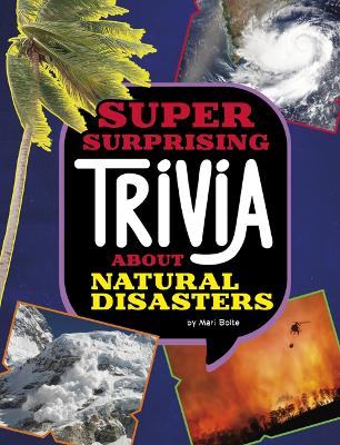 Cover of Super Surprising Trivia about Natural Disasters
