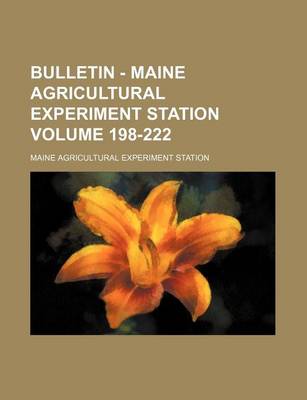 Book cover for Bulletin - Maine Agricultural Experiment Station Volume 198-222