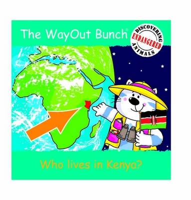 Cover of The Wayout Bunch - Who Lives in Kenya?