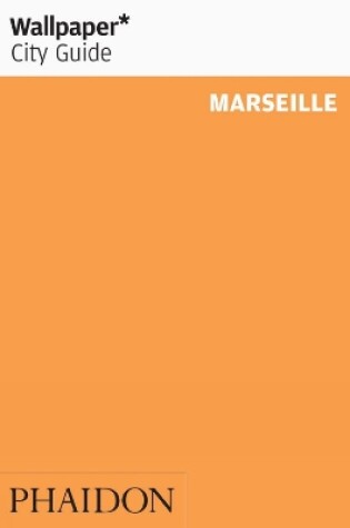 Cover of Wallpaper* City Guide Marseille