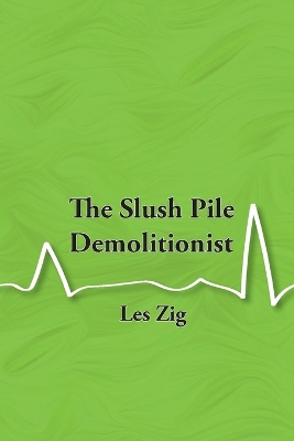 Book cover for The Slush Pile Demolitionist