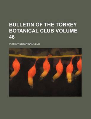 Book cover for Bulletin of the Torrey Botanical Club Volume 46