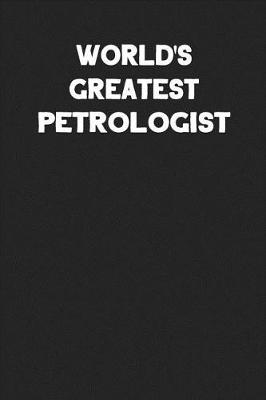 Book cover for World's Greatest Petrologist