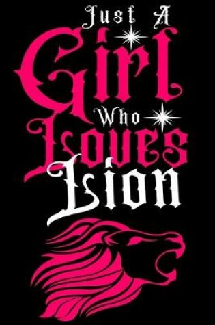 Cover of Just a Girl Who loves Lion