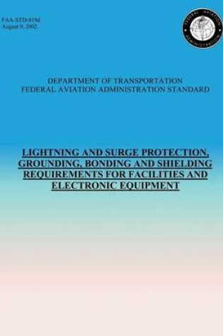 Cover of Lightning and Surge Protection, Grounding, Bonding and Shielding Requirements for Facilities and Electronic Equipment