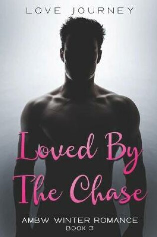 Cover of Loved By The Chase