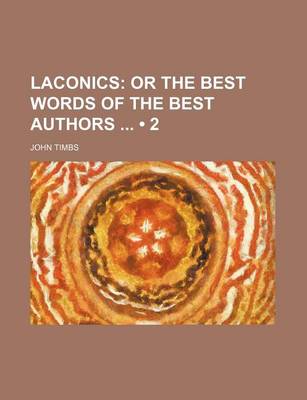 Book cover for Laconics (Volume 2); Or the Best Words of the Best Authors