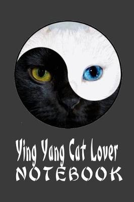 Book cover for Ying Yang Cat Lover Notebook