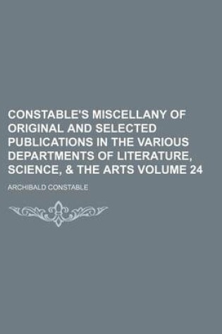 Cover of Constable's Miscellany of Original and Selected Publications in the Various Departments of Literature, Science, & the Arts Volume 24