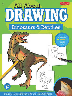 Cover of All about Drawing Dinosaurs and Reptiles