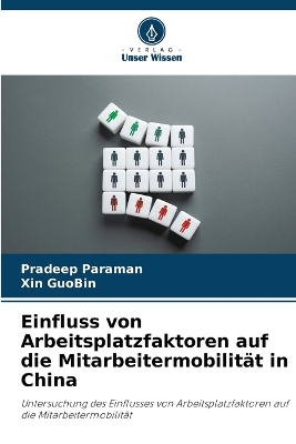 Book cover for Einfluss von Arbeitsplatzfaktoren auf die Mitarbeitermobilität in China