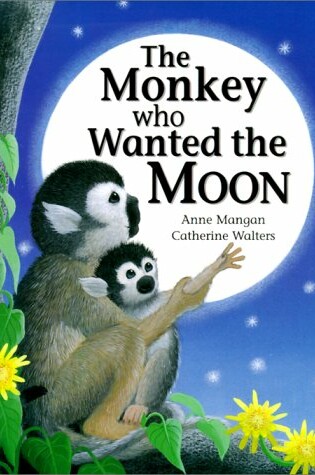 Cover of The Monkey Who Wanted the Moon