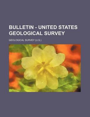 Book cover for Bulletin - United States Geological Survey (Volume 599)
