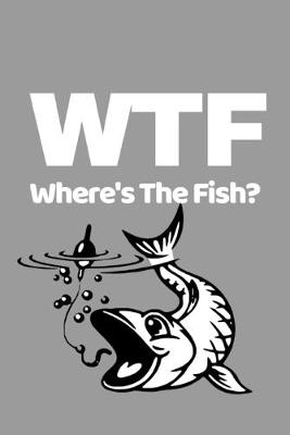 Book cover for WTF Where's The Fish?