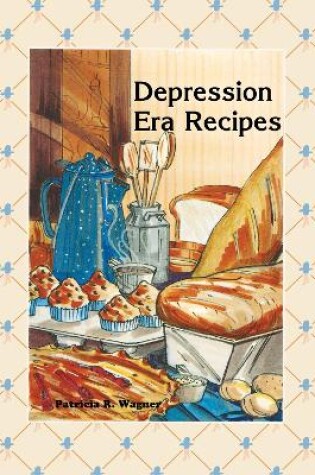 Cover of Depression Era Recipes