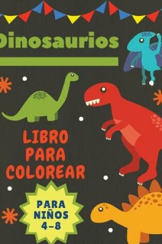 Cover of Dinosaurios Libro para colorear para ni�os 4-8