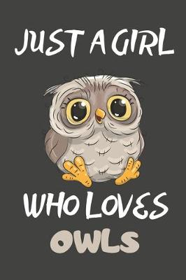 Cover of Just A Girl Who Loves Owls