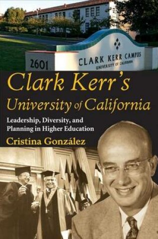 Cover of Clark Kerr's University of California