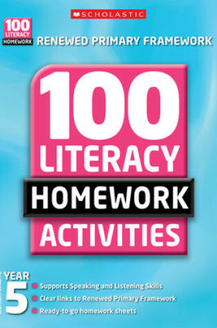 Cover of 100 Literacy Homework Activities: Year 5