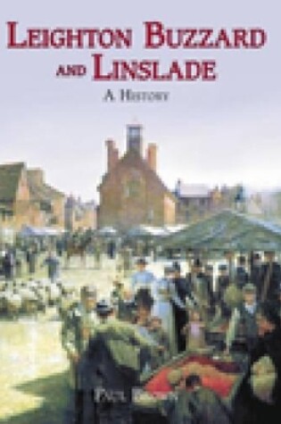 Cover of Leighton Buzzard and Linslade: A History