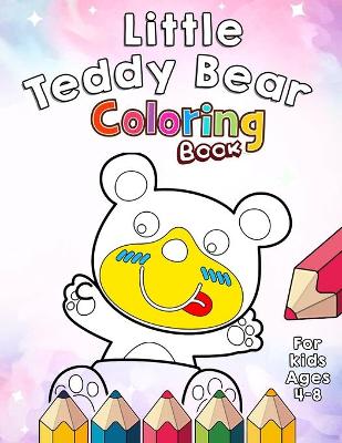 Book cover for Little Teddy Bear Coloring Book for kids 4-8